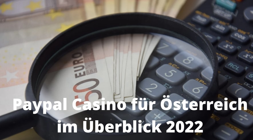 Paypal Casino Fur Oesterreich Im Uberblick 2022